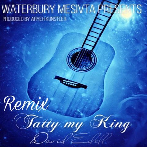 עטיפת האלבום של דוד אידל & מתיבתא ווטרברי Tatty My King (Remix)