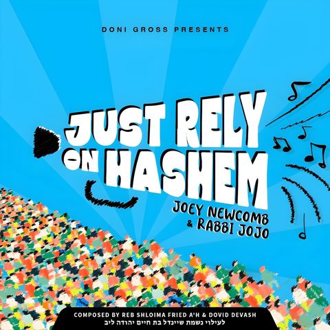 עטיפת האלבום של ג'ואי ניוקם & Rabbi Jojo - Just Rely On Hashem
